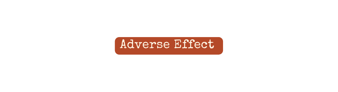 Adverse Effect