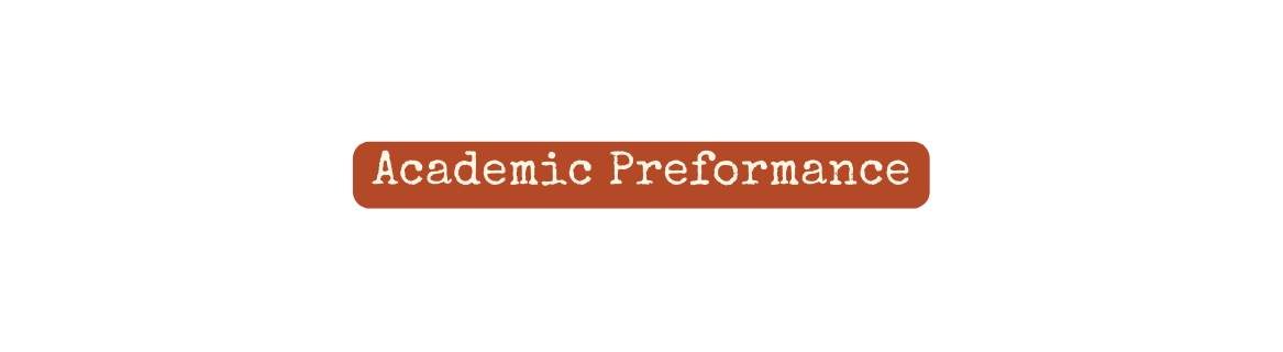 Academic Preformance